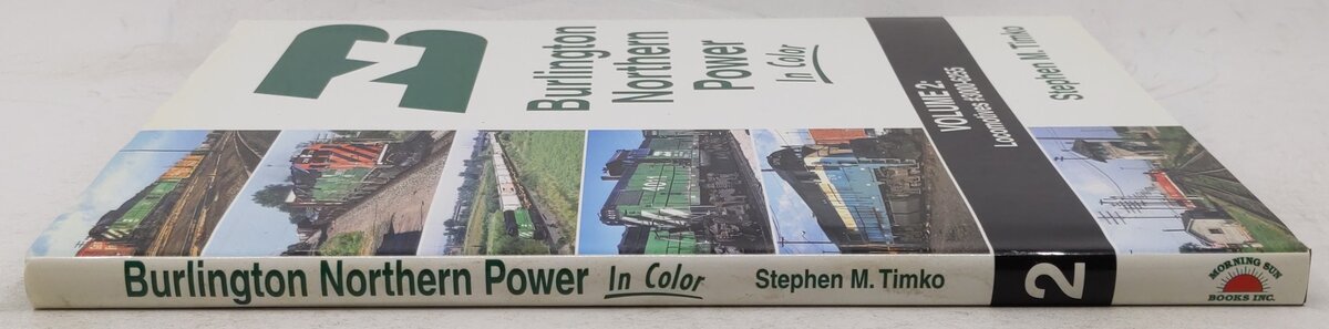 Burlington Northern Power In Color Vol.2 Hardcover Book By Stephen M. Timko EX