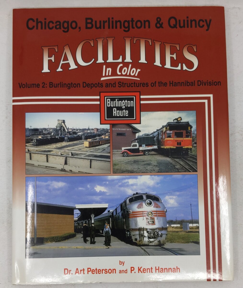 Chicago Burlington & Quincy Facilities In Color Vol.2 Hardcover Book P.K. Hannah EX