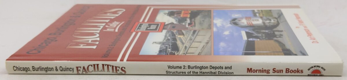 Chicago Burlington & Quincy Facilities In Color Vol.2 Hardcover Book P.K. Hannah EX