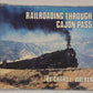 Railroading through Cajon Pass Hardcover Book By Chard L. Walker