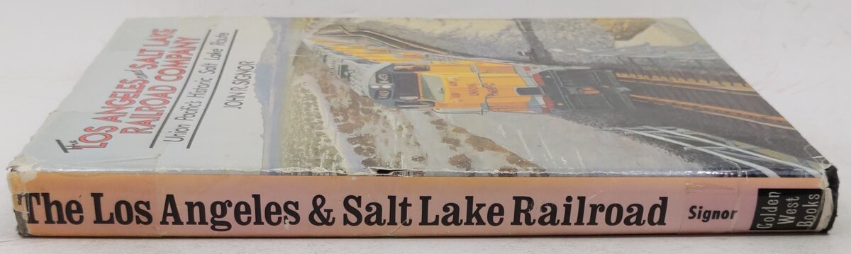 The Los Angeles and Salt Lake Railroad Company Hardcover Book By John R. Signor VG