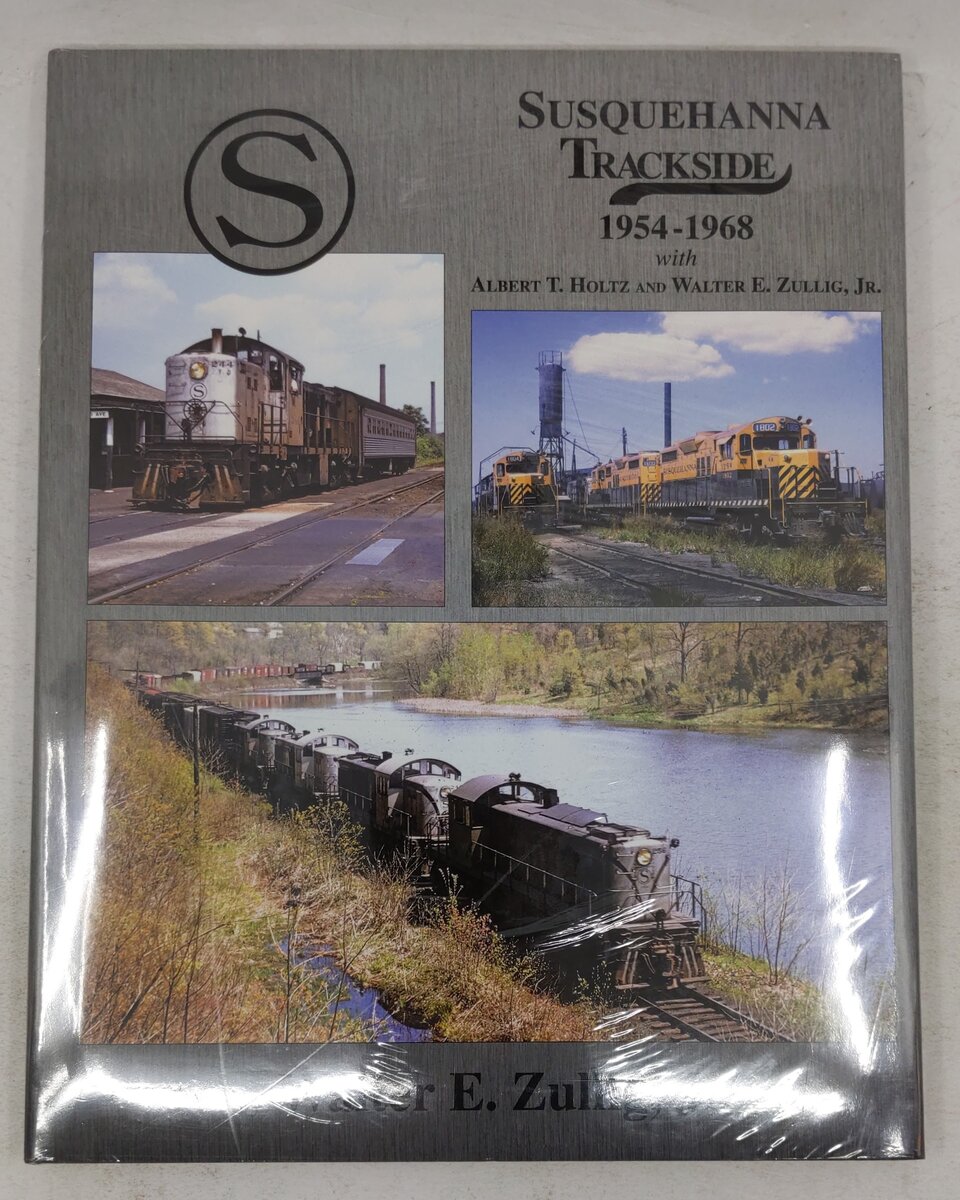 Susquehanna Trackside 1954-1968 Hardcover Book By Jr. Zullig, Walter E. MT