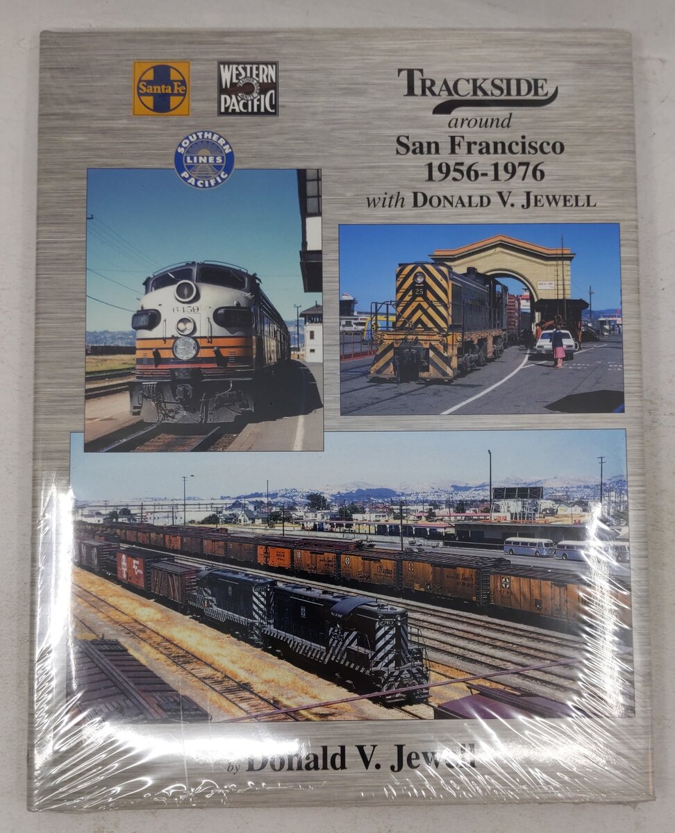 Trackside Around San Francisco 1956-1976 Hardcover Book By Donald V. Jewell MT