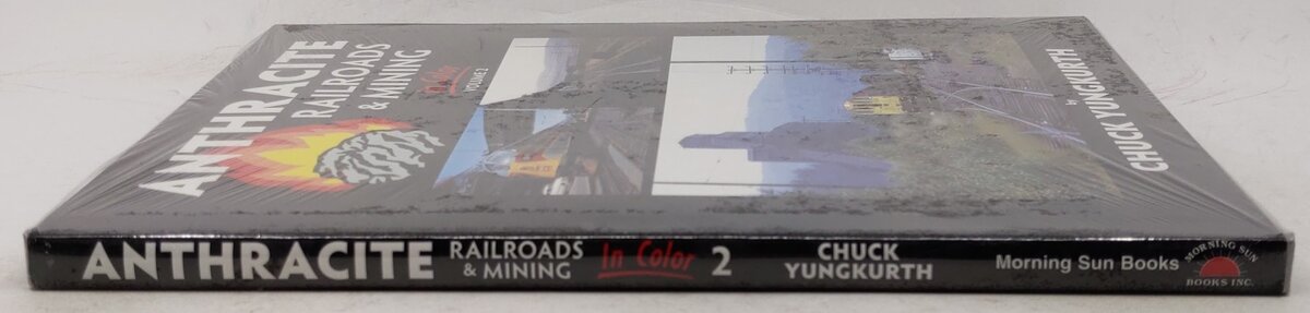 Anthracite Railroads & Mining In Color, Vol. 2 Hardcover Book By Chuck Yungkurth MT
