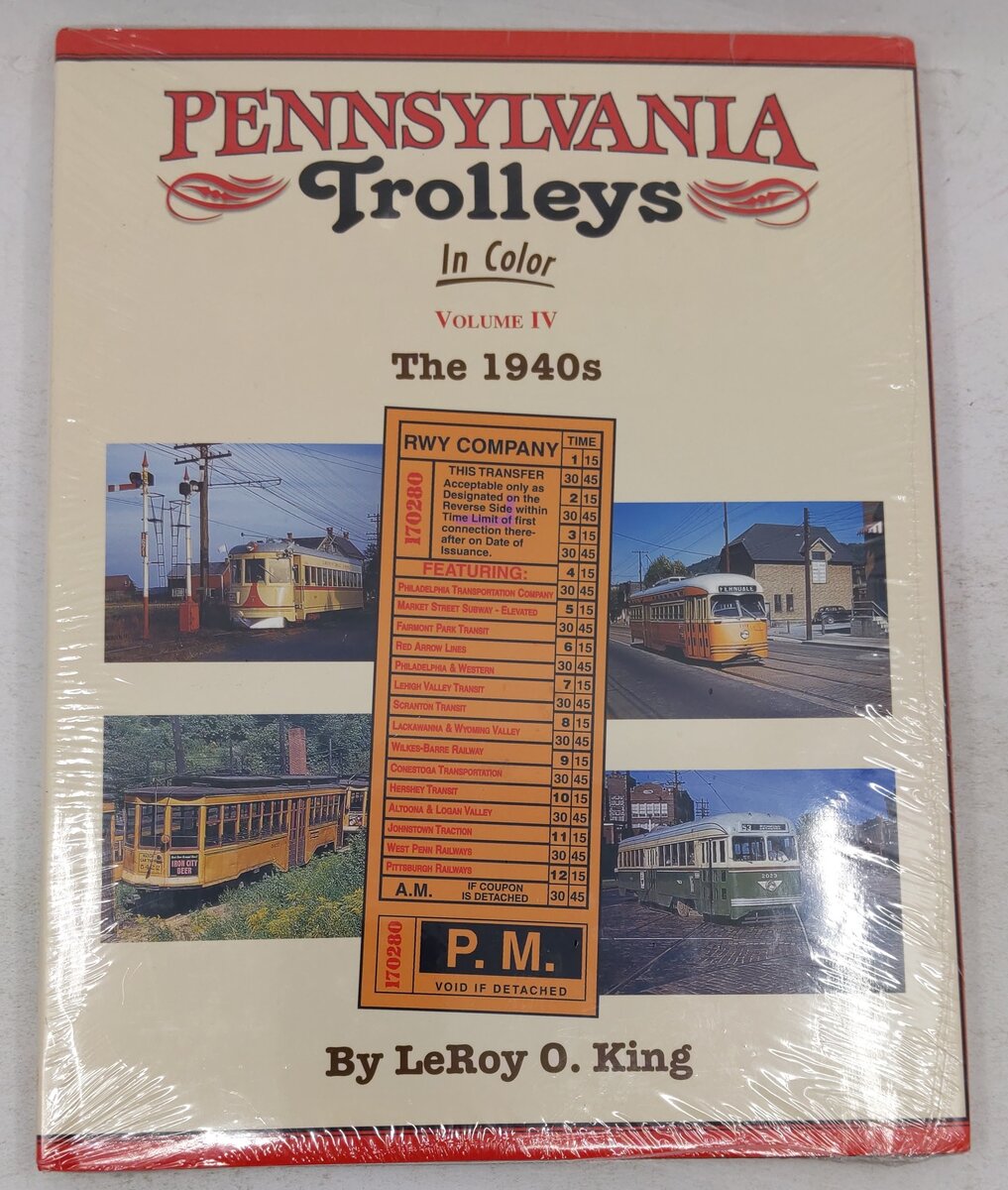 Pennsylvania Trolleys in Color, Vol. 4 Hardcover Book By LeRoy O. King MT