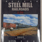 Steel Mill Railroads in Color, Vol.4 Hardcover Book By Stephen M. Timko MT