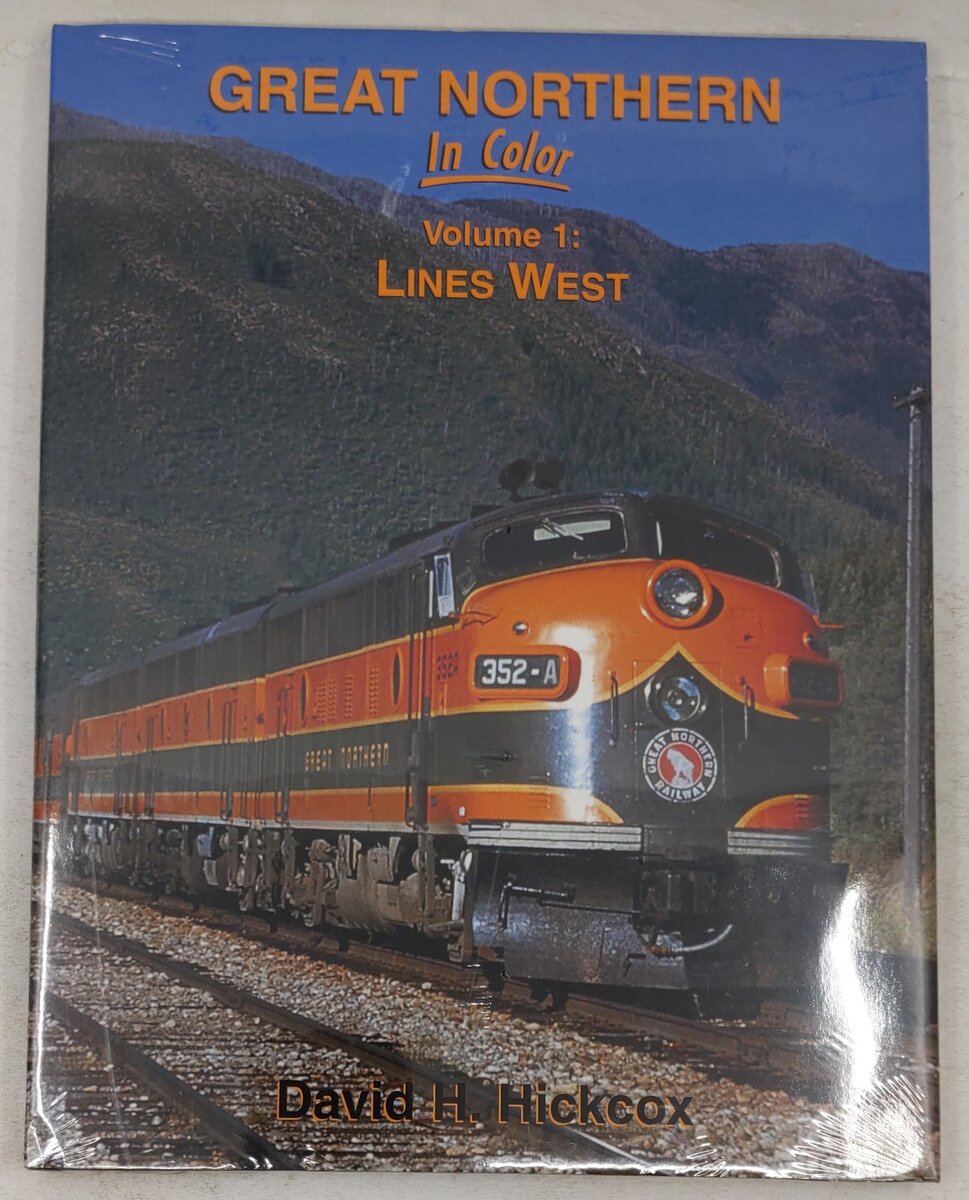 Great Northern in Color, Vol.1 Hardcover Book By David H. Hickcox MT