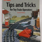 Tips and Tricks for Toy Train Operators Paperback Book By Peter H. Riddle VG