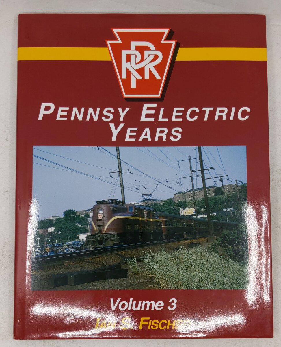 Pennsy Electric Years, Vol. 3 Hardcover Book By Ian S. Fischer VG