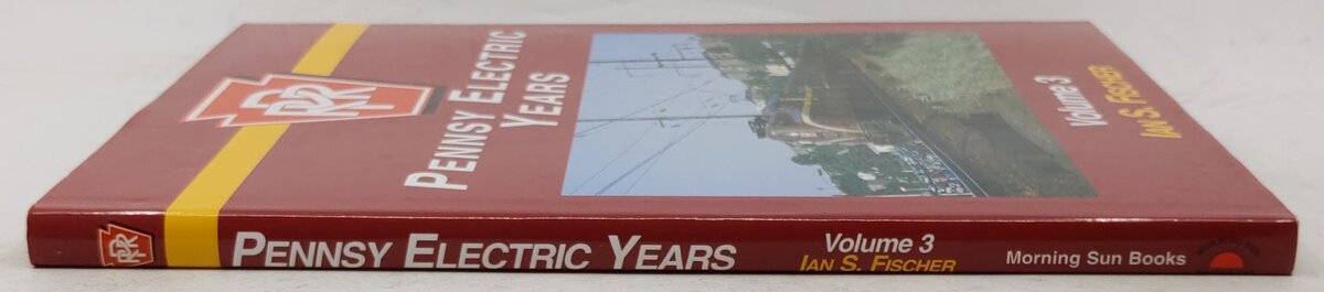 Pennsy Electric Years, Vol. 3 Hardcover Book By Ian S. Fischer VG