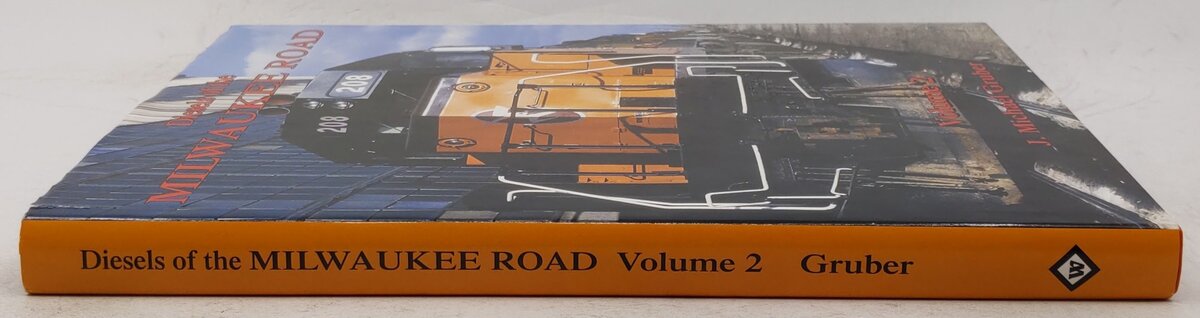 Diesels of the Milwaukee Road, Vol. 2 Hardcover Hardcover By J. Michael Gruber EX