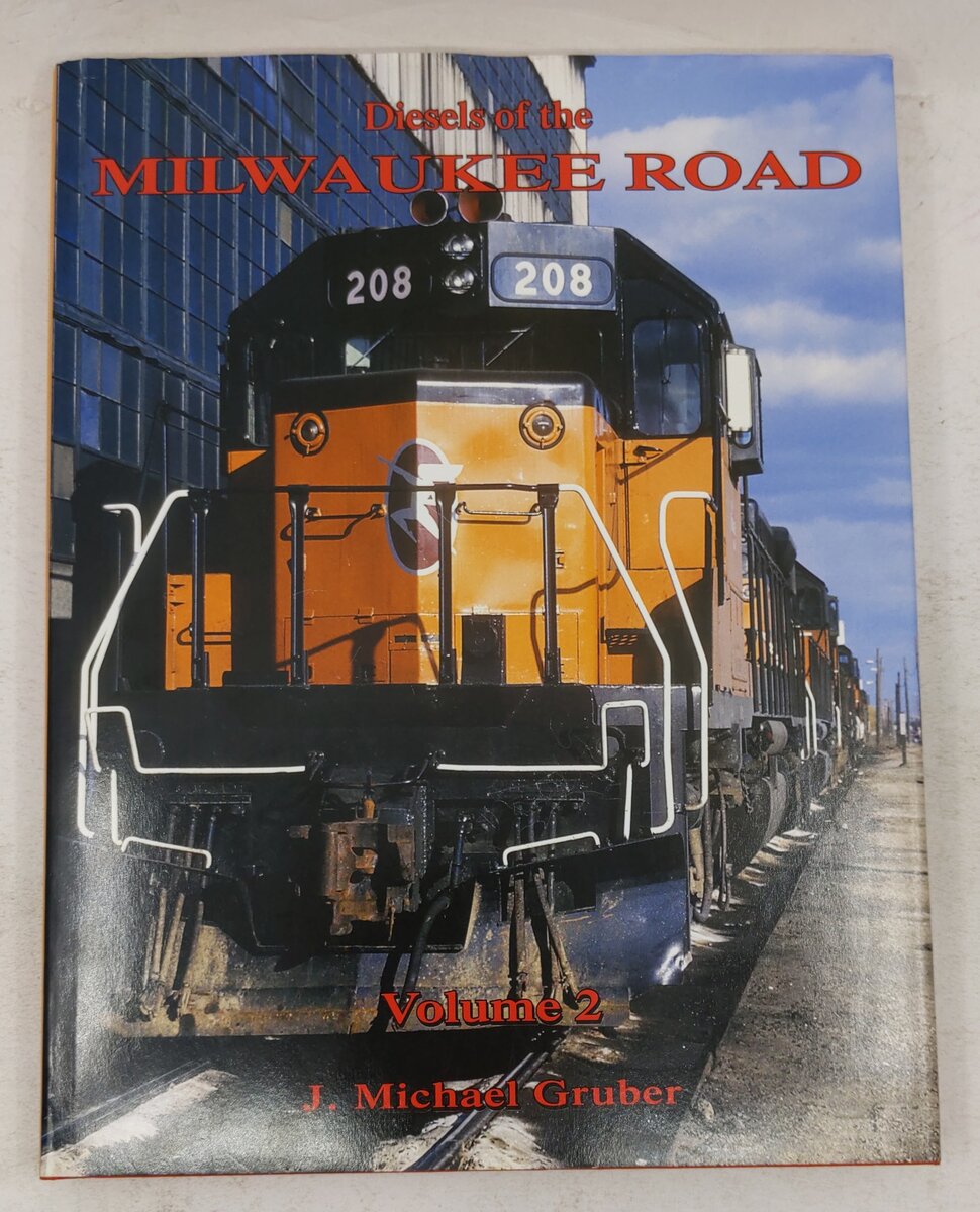Diesels of the Milwaukee Road, Vol. 2 Hardcover Hardcover By J. Michael Gruber EX