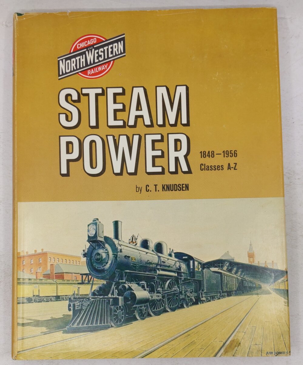 Chicago and North Western Railway Steam Power 1848-1956 Classes A-Z Hardcover VG
