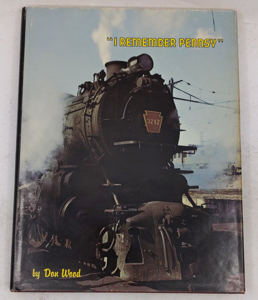 I Remember Pennsy Hardcover Book By Don Wood VG