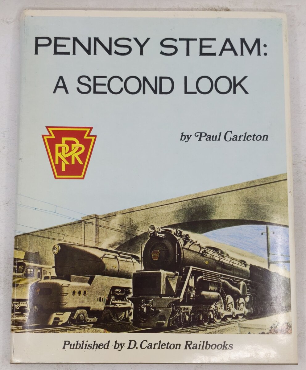 Pennsy Steam: A Second Look Hardcover Book By Paul Carleton EX