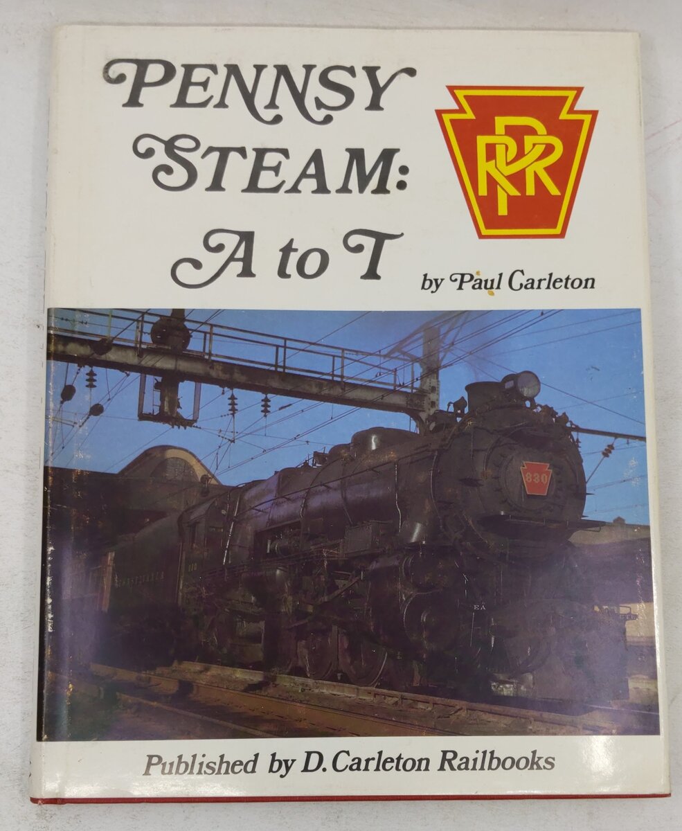 Pennsy Steam, A to T Hardcover Book By Paul Carleton VG