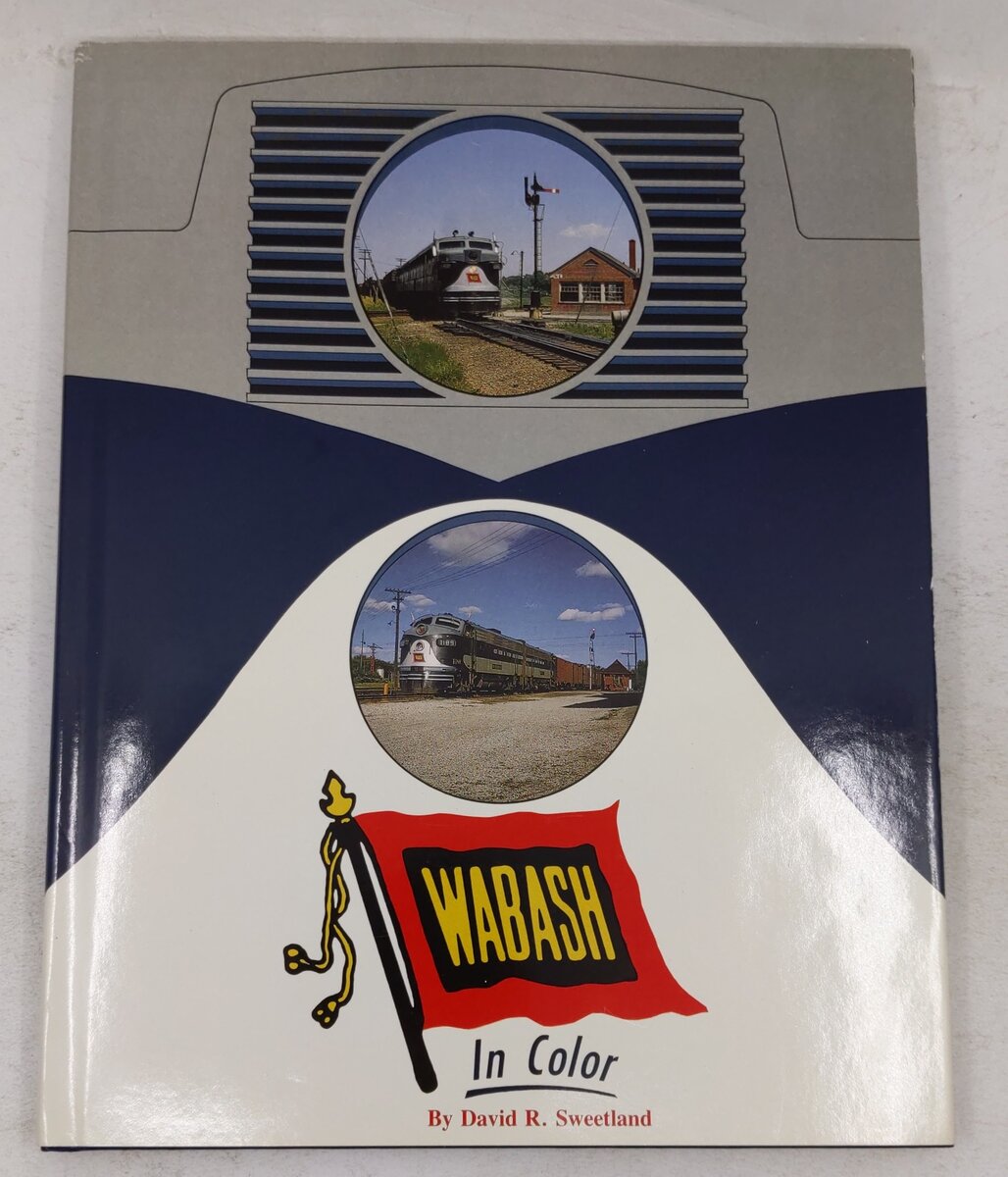 Wabash in Color, Vol. 1 Hardcover Book By David R. Sweetland VG