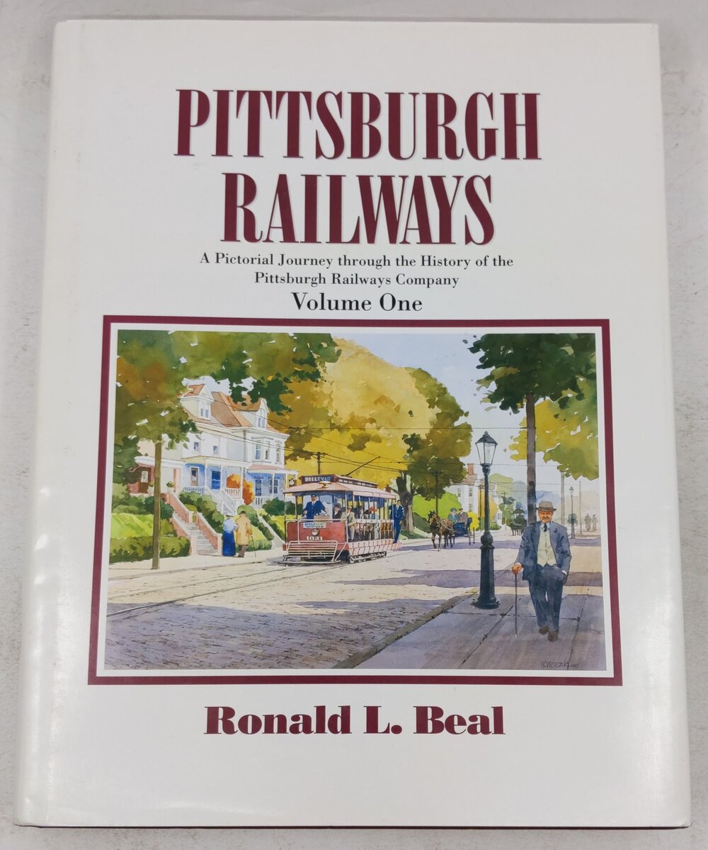 Pittsburgh Railways Hardcover Book By Ronald L. Beal EX
