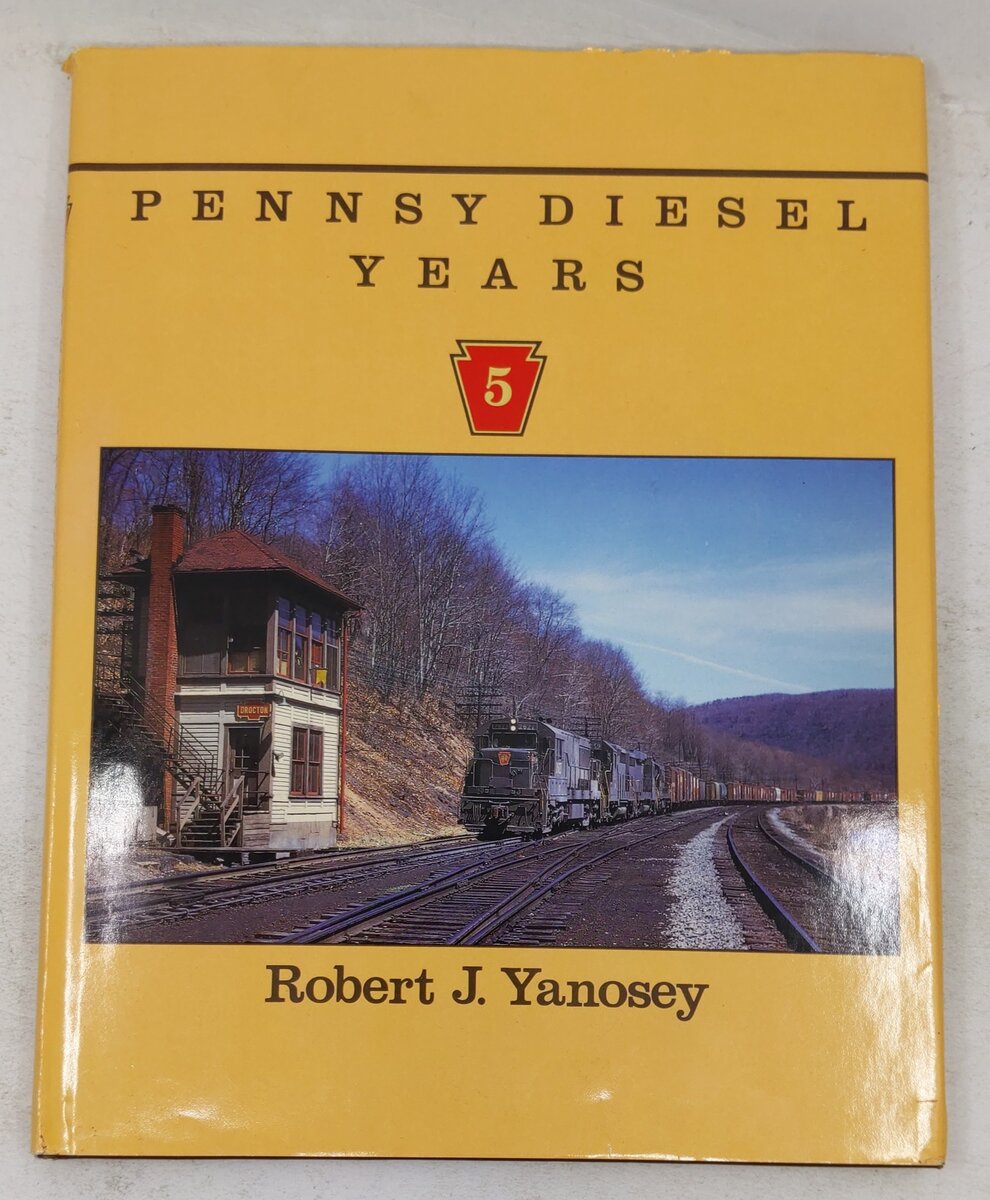 Pennsy Diesel Years, Vol.5 Hardcover Book By Robert J. Yanosey VG