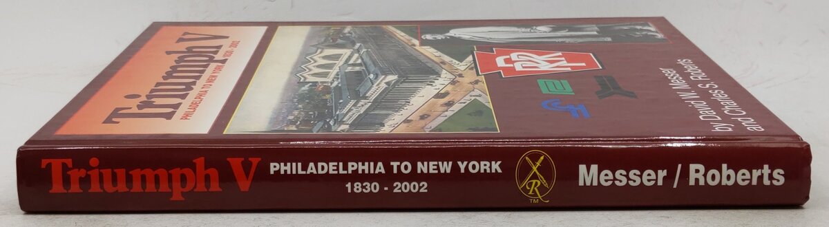Triumph V - Philadelphia to New York 1830 - 2002 Hardcover Book EX