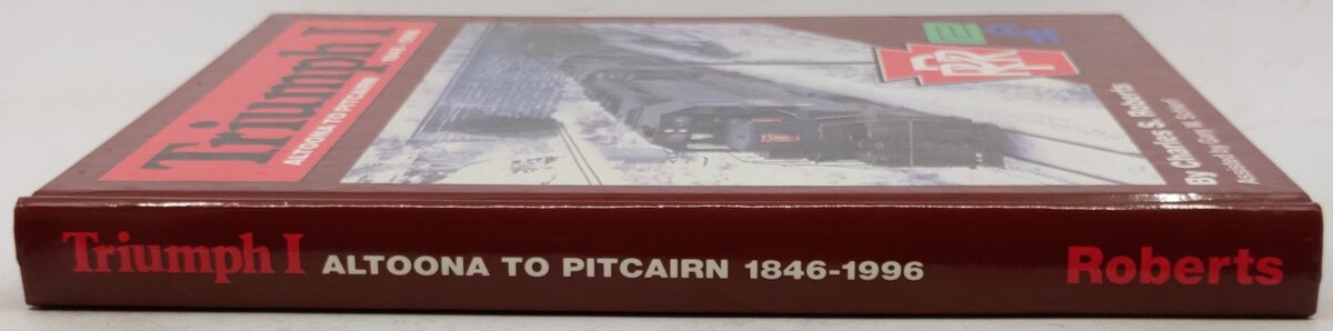 Triumph I, Altoona to Pitcairn, 1846-1996 Hardcover Book By Charles S Roberts EX
