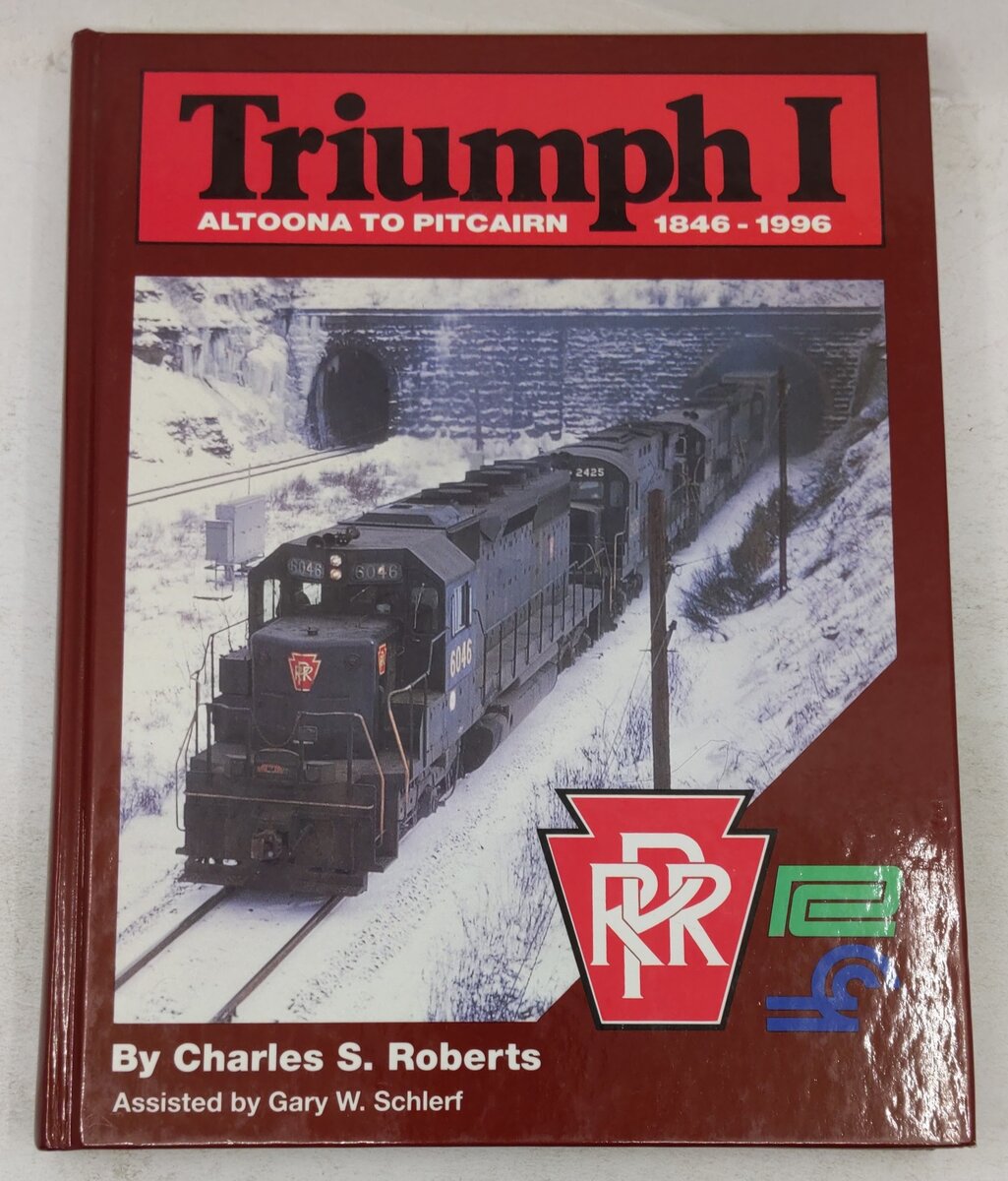 Triumph I, Altoona to Pitcairn, 1846-1996 Hardcover Book By Charles S Roberts EX
