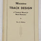 Miniature track design: A trackwork manual for model railroaders Paperback Book VG
