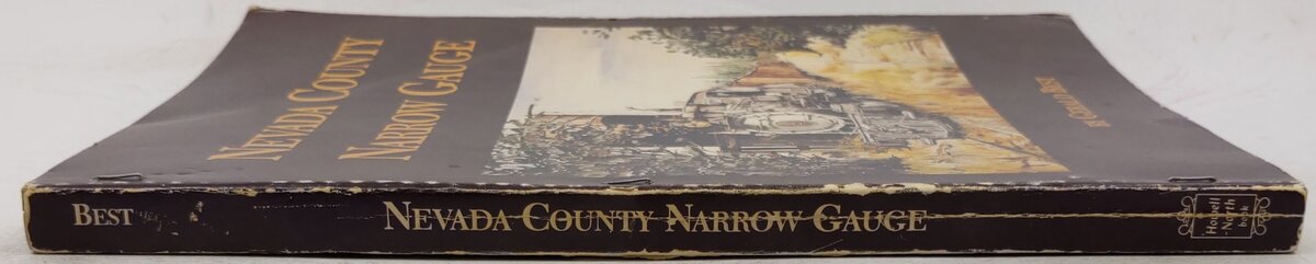 Nevada County Narrow Gauge Paperback Book By Gerald Best