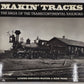 Makin' tracks Hardcover Book By  Lynne Rhodes Mayer EX