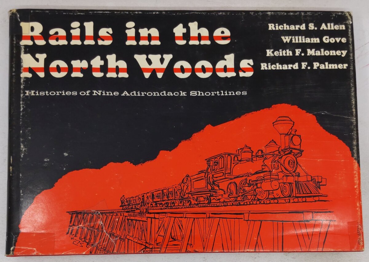 Rails in the North Woods Paperback Hardcover Book William Gove, Keith F. Maloney VG