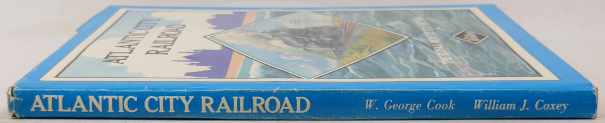 Atlantic City Railroad Hardcover Book By W. George Cook, William J. Coxey VG