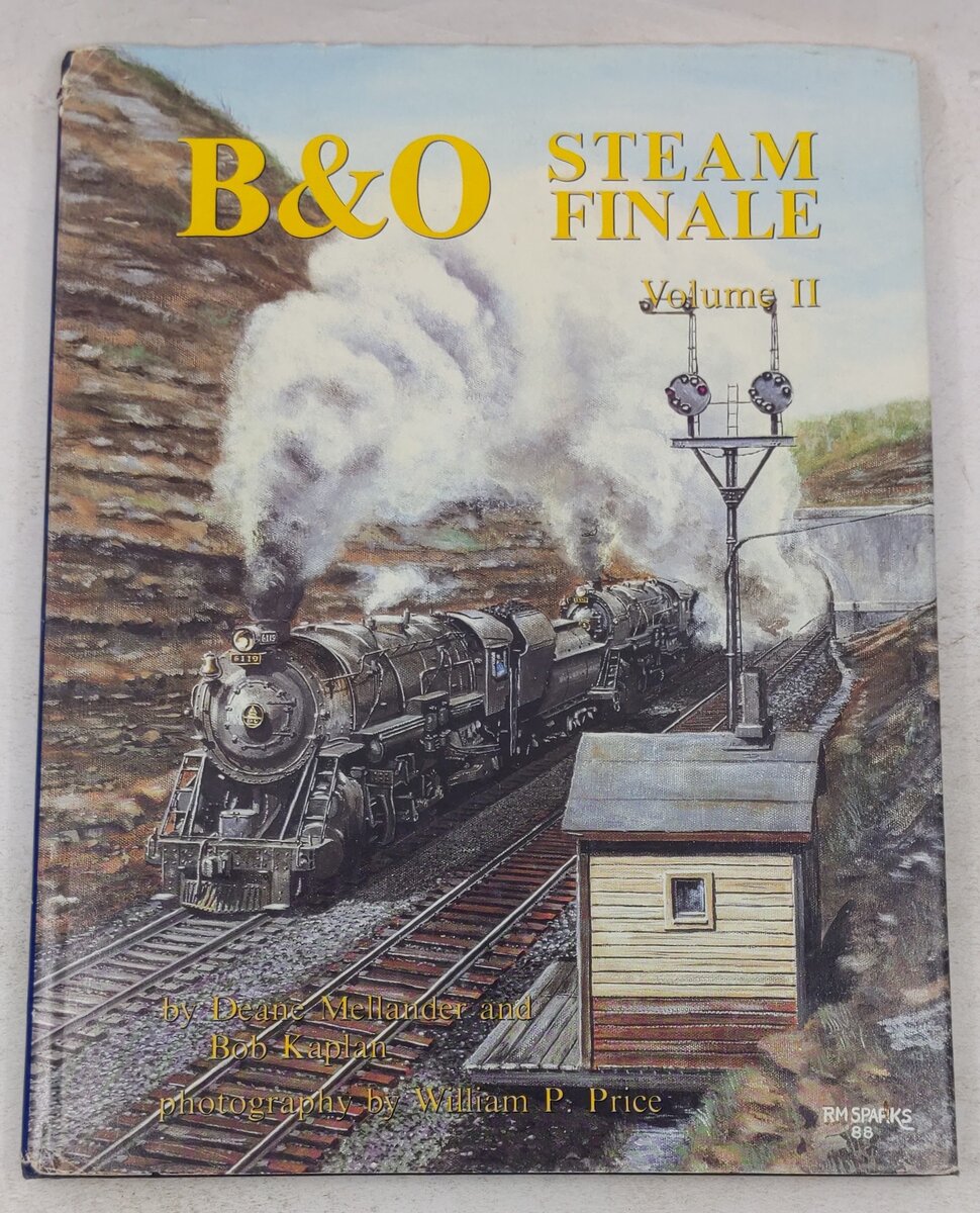 B & O Steam Finale, Volume 2 Hardcover Book By Deane Mellander, Bob Kaplan VG