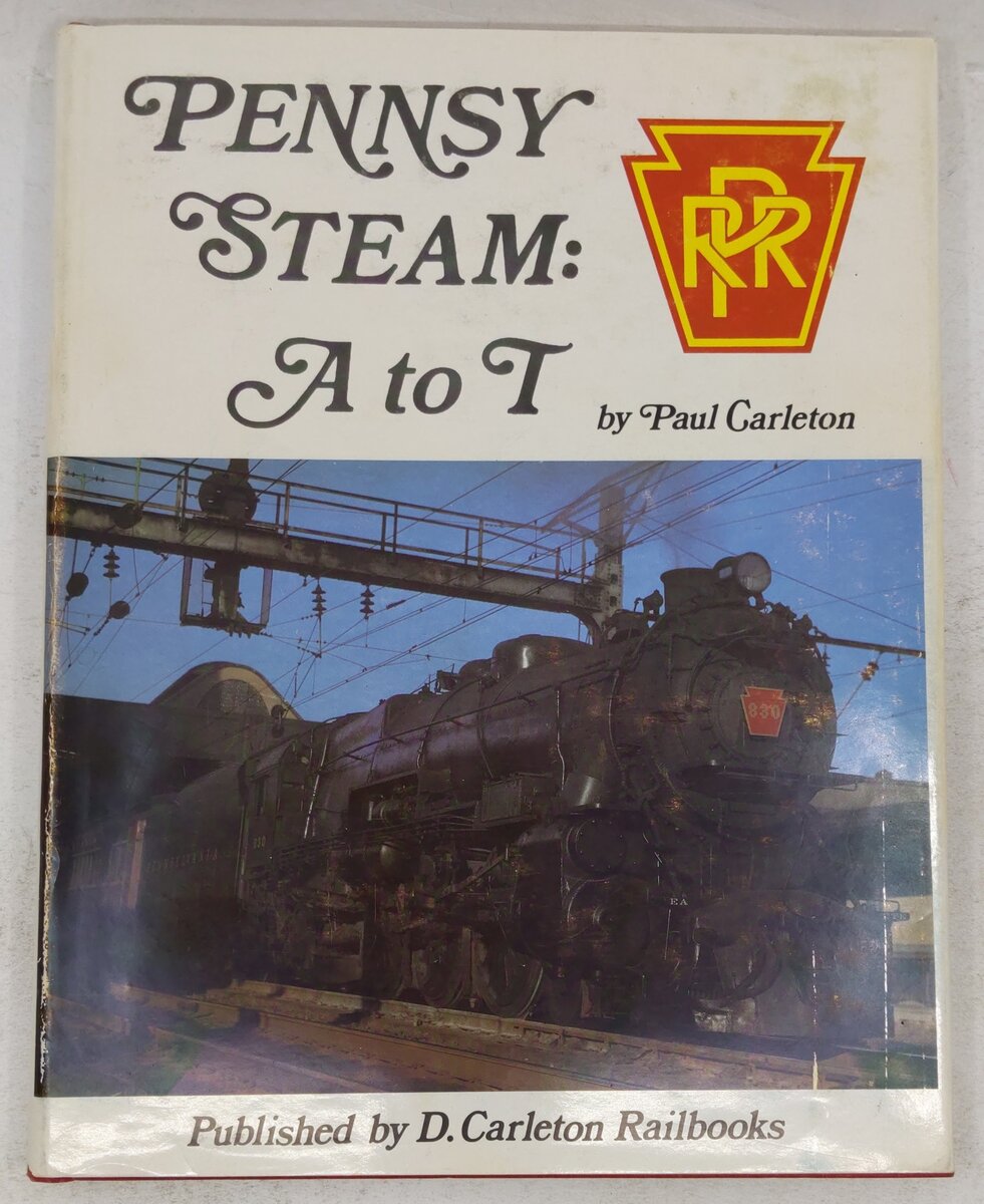 Pennsy Steam, A to T Hardcover Book By Paul Carleton VG