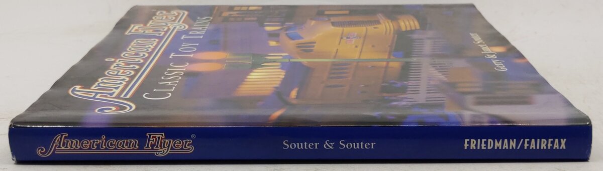American Flyer: Classic Toy Trains Hardcover Book By Gerry Souter, Janet Souter EX