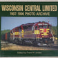 Wisconsin Central Limited: 1987 Through 1996  Paperback Book By Frank W. Jordan EX