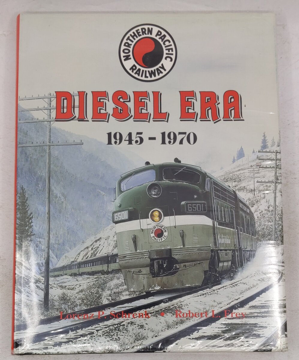 Northern Pacific Railway Hardcover Book By Lorenz P. Schrenk, Robert L. Frey MT