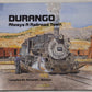 Durango : Always A Railroad Town Hardcover Book By Richard L. Dorman VG