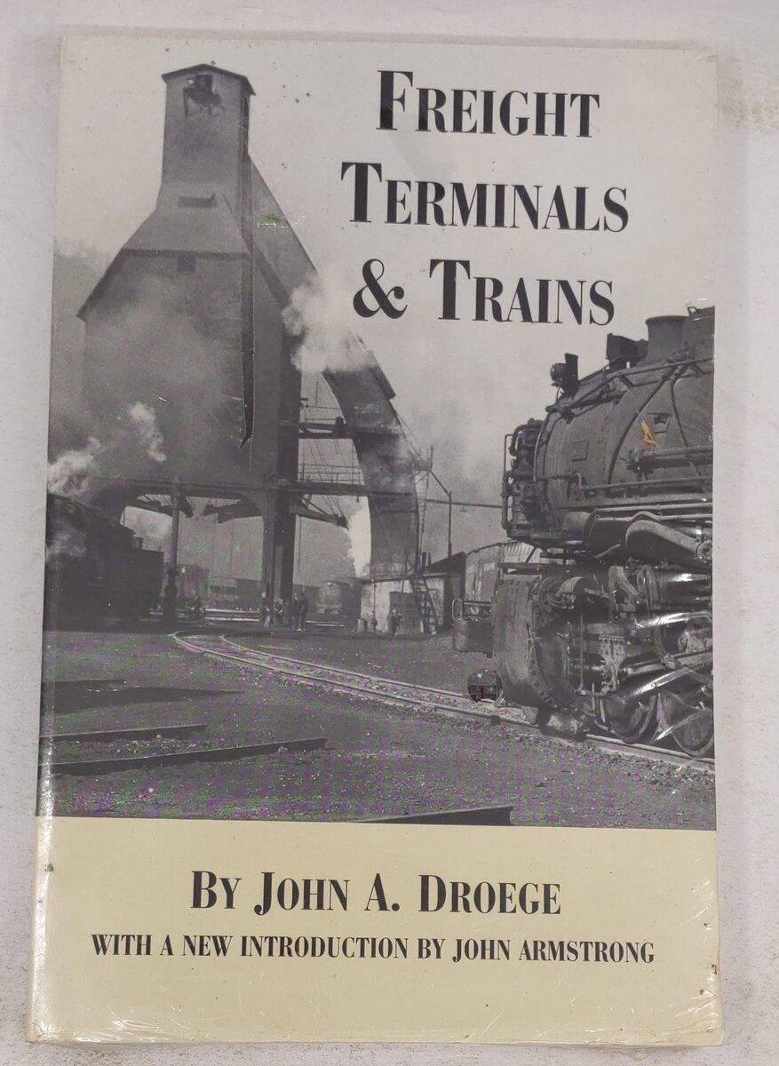 Freight Terminals and Trains Paperback Book By John A. Droege MT