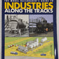 The Model Railroader's Guide to Industries Along the Tracks Paperback Book EX