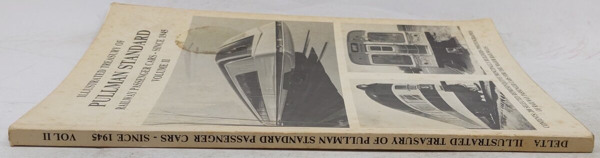 Illustrated Treasury of Pullman-Standard Railway Passenger Cars Since 1945: VoL2 VG