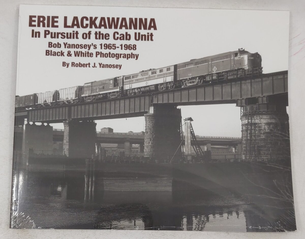 Erie Lackawanna In Pursuit of the Cab Unit Paperback Book By Robert J. Yanosey MT