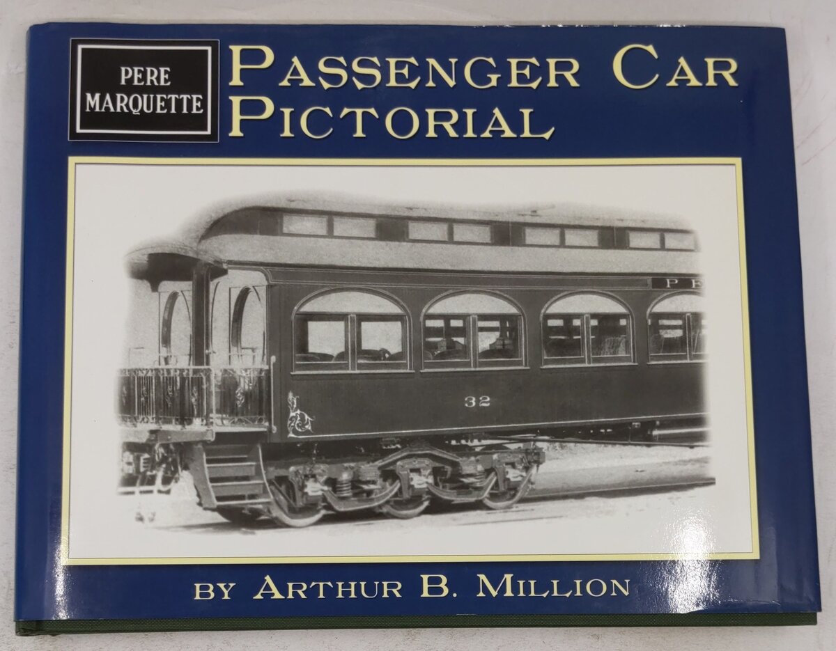 Pere Marquette passenger car pictorial Hardcover Book By Art Million EX