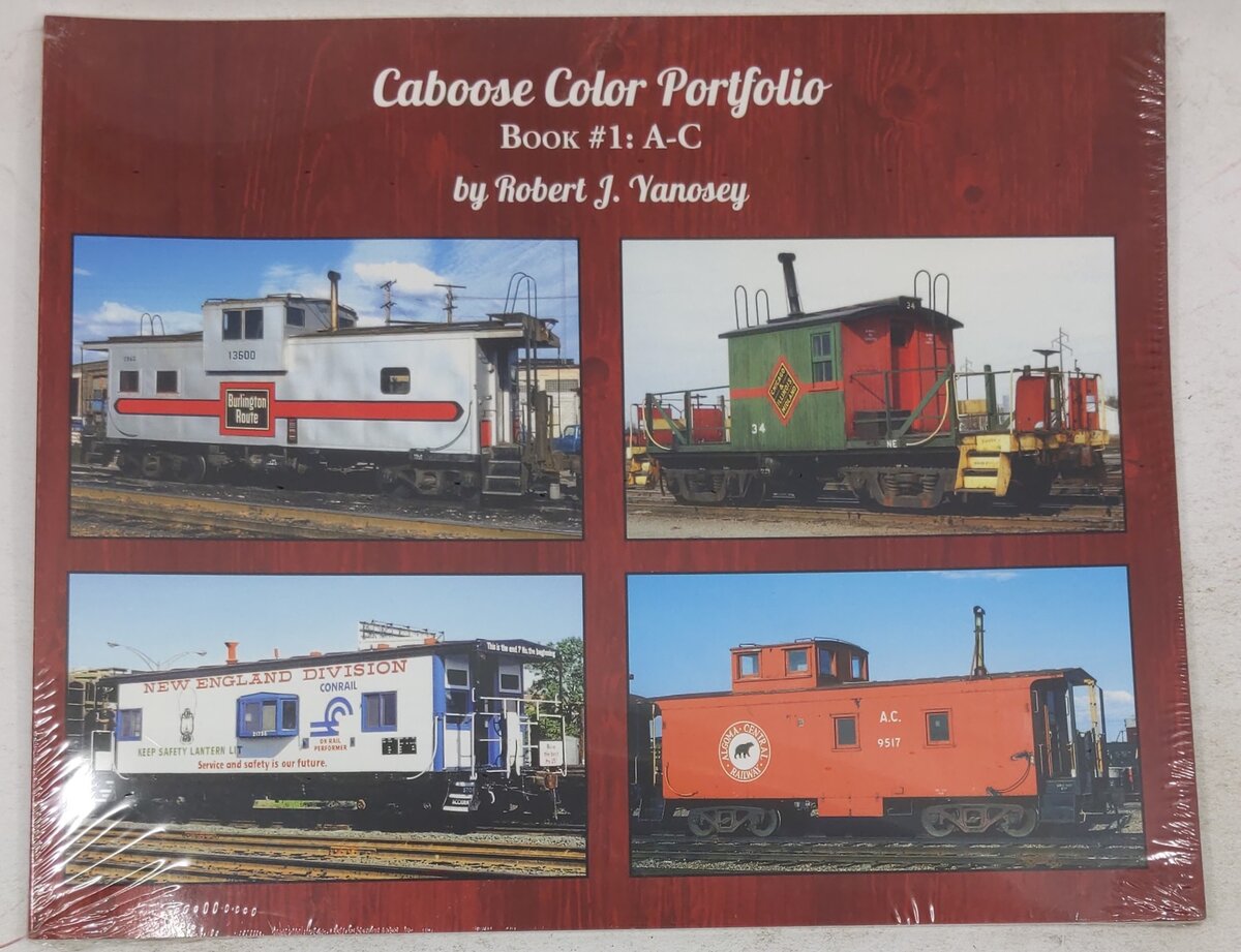 Caboose Color Portfolio Book #1: A-C Paperback Book By Robert J. Yanosey MT