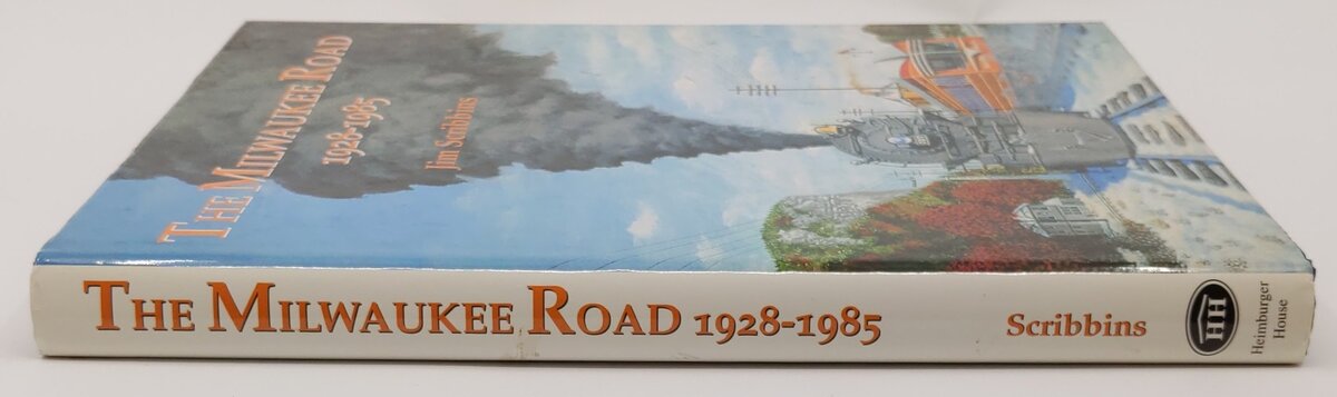Milwaukee Road 1928-1985 Hardcover Book By Jim Scribbins VG