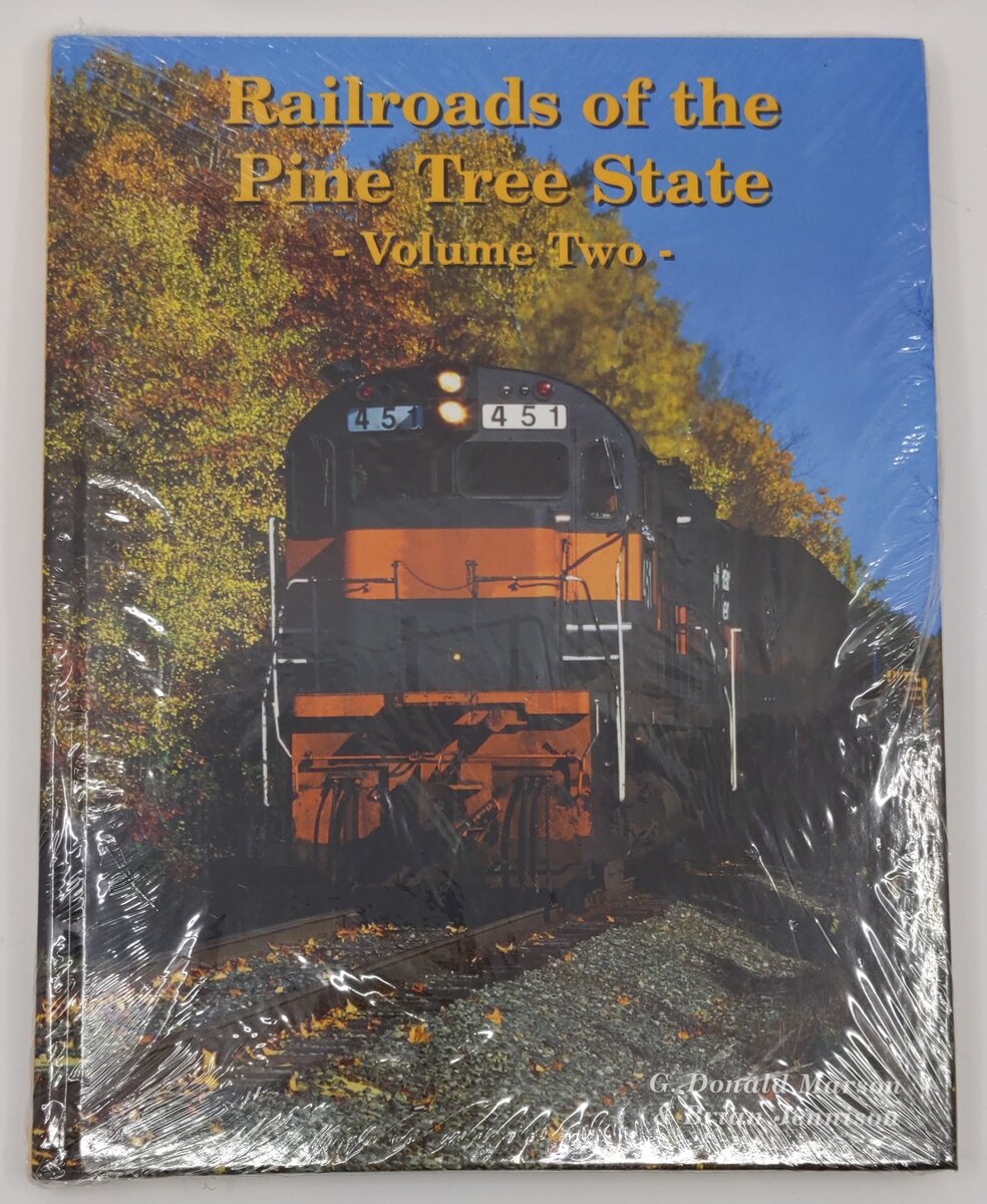Railroads of the Pine Tree State Vol2 Hardcover G. Donald Marson, Brian Jennison MT