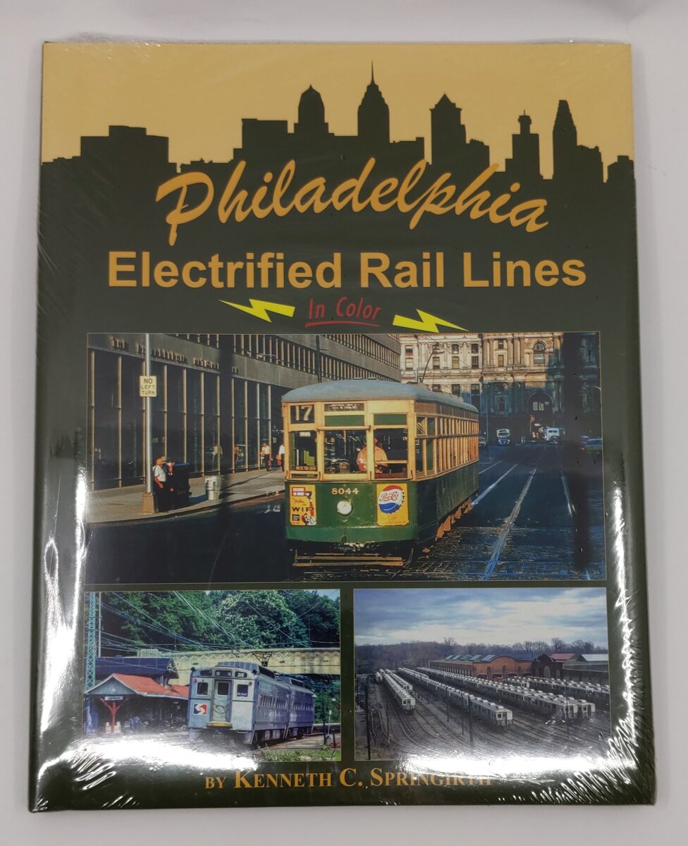 Philadelphia Electrified Rail Lines in Color Hardcover Book Kenneth Springirth MT
