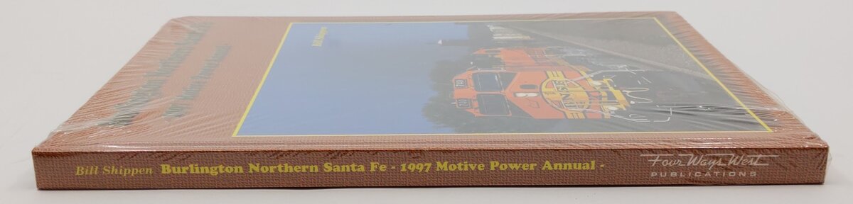 Burlington Northern Santa Fe 1997 Motive Power Annual Hardcover Book MT