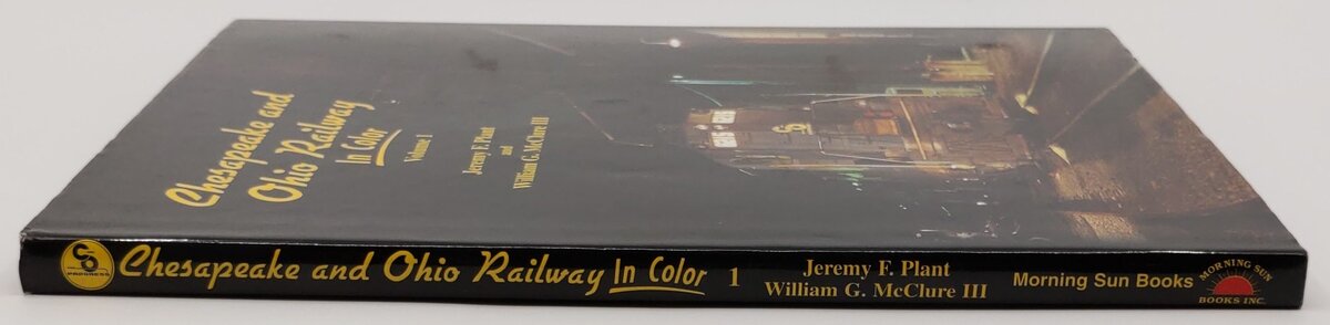Chesapeake & Ohio Railway in Color, Vol. 1 Hardcover Book By Jeremy F. Plant EX