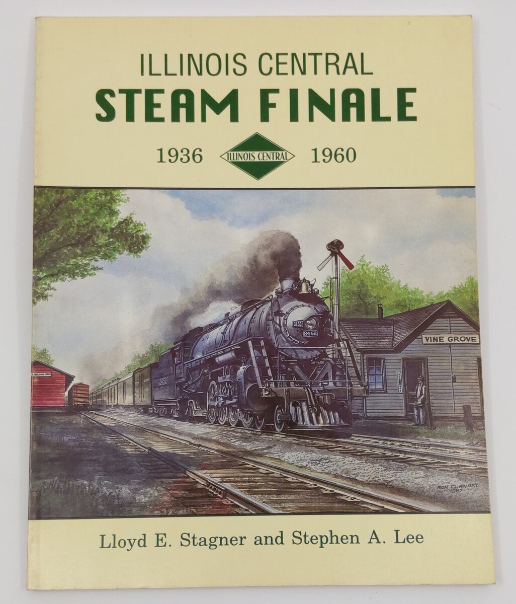 Illinois Central steam finale, 1936-1960 Paperback Book By Lloyd E Stagner VG