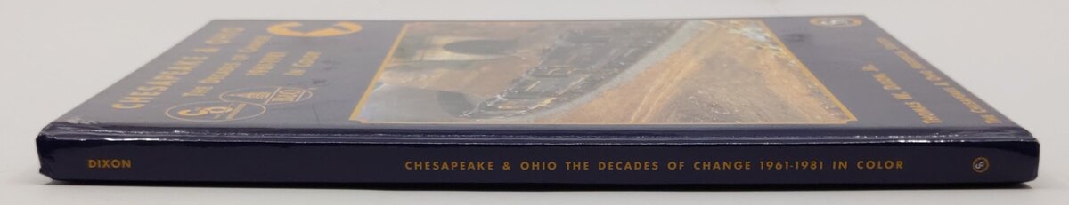 Cheasapeake & Ohio The Decades of Change 1961-1981 in color Hardcover Book VG